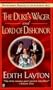 The Duke's Wager and Lord of Dishonor