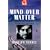 Mind over Matter: The Epic Crossing of the Antarctic Continent (Delta Expedition)