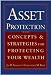 Asset Protection: Concepts and Strategies for Protecting Your Wealth