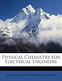 Physical Chemistry for Electrical Engineers