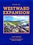 Atlas of Westward Expansion