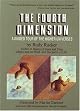 The Fourth Dimension: Toward a Geometry of Higher Reality