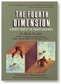 The Fourth Dimension: A Guided Tour of the Higher Universes