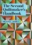 The Second Quiltmaker's Handbook: Creative Approaches to Contemporary Quilt Design