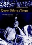 Queen Salote of Tonga: The Story of a...