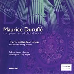 Duruflé - Complete Sacred Choral Works
