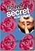 The Flower of My Secret
