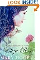 The Remarkable Life and Times of Eliza Rose