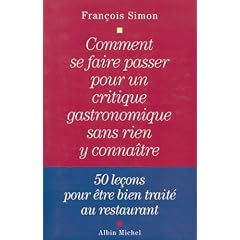 Comment se faire passer pour un critique gastronomique sans rien y conna�tre
