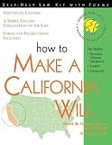 How to Make a California Will (Self-Help Law Kit with Forms)