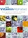 The Vitamin Alphabet: Your Guide to Vitamins, Minerals and Food Supplements