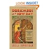 Dreamers of a New Day: Women Who Invented the Twentieth Century