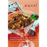 Party Nuts: 50 Recipes for Spicy, Sweet, Savory, and Simply Sensational Nuts That Will Be the Hit of Any Gathering (50 Series)
