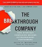 The Breakthrough Company: How Everyday Companies Become Extraordinary Performers