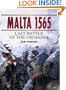 Malta 1565 : Last Battle of the Crusades