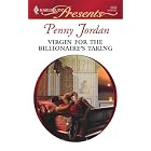 Virgin For The Billionaire's Taking (Harlequin Presents) by Penny Jordan