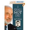 I Shall Not Die!  A Personal Memoir