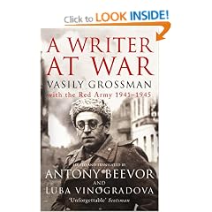 A Writer At War: Vasily Grossman with the Red Army 1941-1945