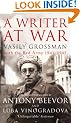 A Writer At War: Vasily Grossman with the Red Army 1941-1945