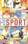 The Best of SPORT: Classic Writing From the Golden Era of Sports