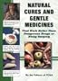 Natural Cures and Gentle Medicines That Work Better Than Dangerous Drugs or Risky Surgery