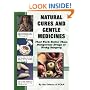 Natural Cures and Gentle Medicines That Work Better Than Dangerous Drugs or Risky Surgery