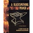 A Blacksmithing Primer: A Course in Basic and Intermediate Blacksmithing by Randy McDaniel