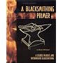 A Blacksmithing Primer: A Course in Basic and Intermediate Blacksmithing