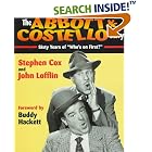 Click here to buy The Abbott and Costello Story: Sixty Years of Who's on First? by  Stephen Cox and John Lofflin.