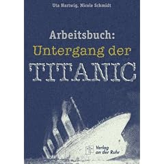 Arbeitsbuch: Der Untergang der Titanic
