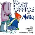 To the Post Office with Mama