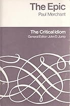 The epic (The Critical idiom)