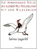 Die wunderbare Reise des kleinen Nils Holgersson mit den Wildgänsen (German Edition)