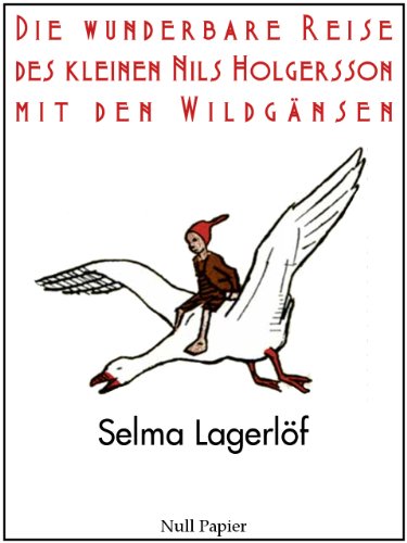 Die wunderbare Reise des kleinen Nils Holgersson mit den Wildgänsen: Alle Infos bei Amazon