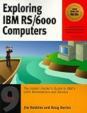 Exploring IBM Rs/6000 Computers Jim Hoskins, Doug Davies