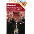 Frommer's Walt Disney World and Orlando 2004 2004 (Frommer's Complete)'