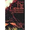 The Catskills: From Wilderness to Woodstock, Revised and Updated