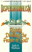 Dispensationalism: Rightly Dividing the People of God?