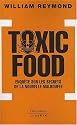 TOXIC FOOD : ENQUETE SUR LES SECRETS DE LA NOUVELLE MALBOUFFE