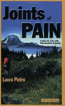 Joints of Pain : Living my Life with Rheumatoid Arthritis