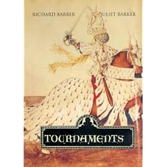 Tournaments: Jousts, Chivalry and Pageants in the Middle Ages