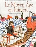 Revue Fayard  / Le Moyen Âge en lumière : Manuscrits enluminés des bibliothèques de France