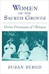 Women of the Sacred Groves: Divine Priestesses of Okinawa