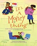 It's a Money Thing!: A Girl's Guide to Managing Money