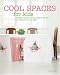 Cool Spaces for Kids