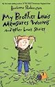 My Brother Louis Measures Worms: And Other Louis Stories (Charlotte Zolotow Books)
