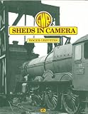 GWR sheds in camera