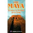 Maya: Temples Tombs & Time