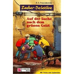 Zauber-Detektive, Bd.3, Auf der Suche nach dem gr�nen Geist