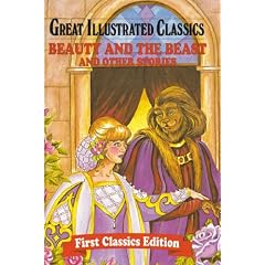 Beauty & The Beast & Other Stories (Great Illustrated Classics)